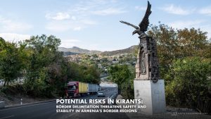 Potential Risks in Kirants: Border Delimitation Threatens Safety and Stability in Armenia’s Border Regions