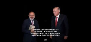 Pashinyan Congratulates Erdogan on Eid al-Adha During Phone Call, Discusses Armenian-Turkish Relations